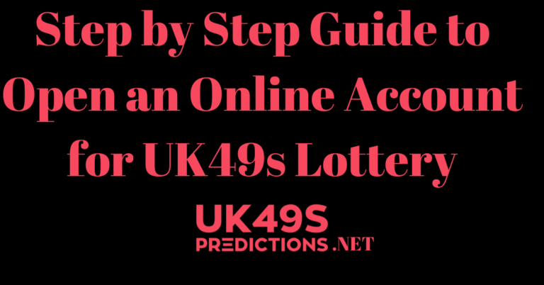 How to Open an Online Account for UK49s Lottery