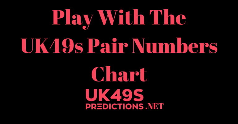 Play With The UK49s Pair Numbers Chart