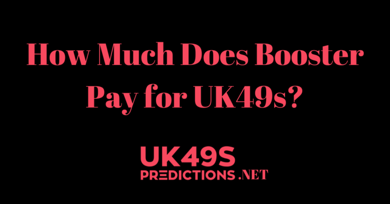 How Much Does Booster Pay for UK49s